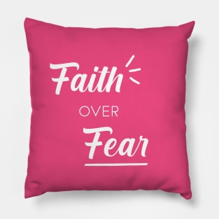 Faith over Fear Pillow