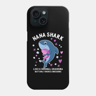 Nana Shark Awesome Grandmother, Funny Grandma Mother's day Phone Case