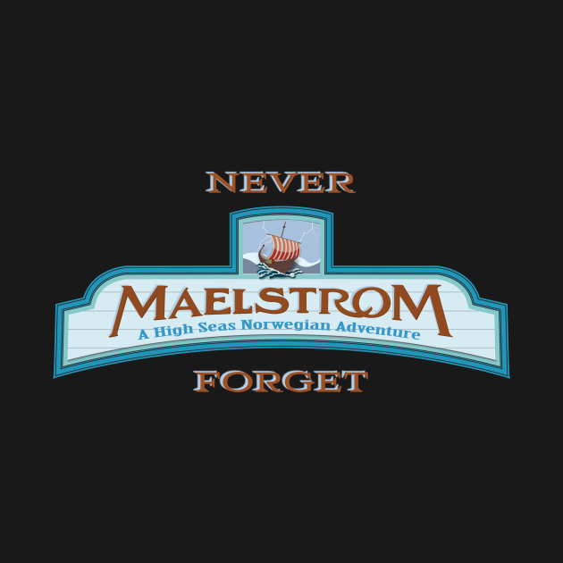 Discover Maelstrom Never Forget - Disney - T-Shirt