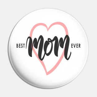 Best Mom Ever Pin