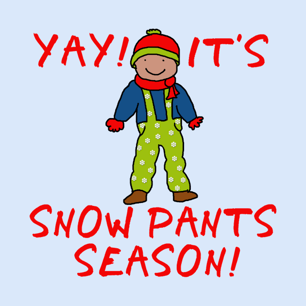 It's SnowPants Season by Scarebaby