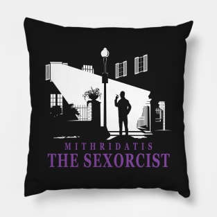Mithridatis The Sexorcist Pillow