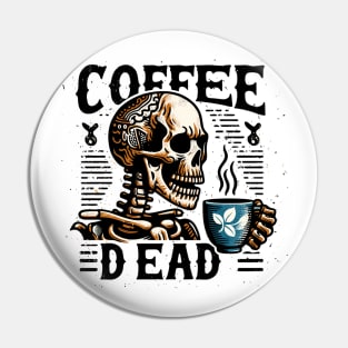 Coffee dead Pin