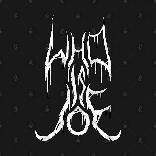 WHO IS JOE logo by ghaarta