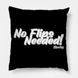 No Flips Needed Pillow
