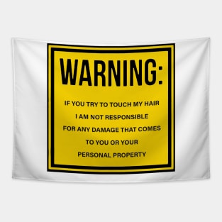 Warning Do Not Touch My Hair Tapestry