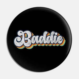 Baddie Retro Vintage Pin