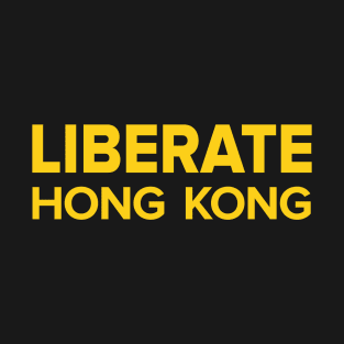 Liberate Hong Kong -- 2019 Hong Kong Protest T-Shirt