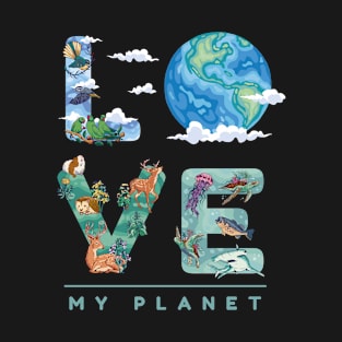 love my planet T-Shirt