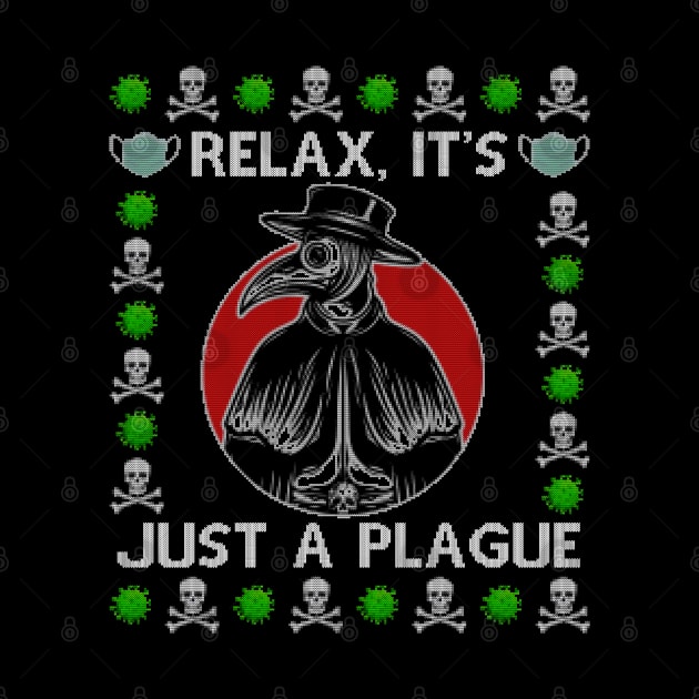 Relax, it's just a plague Plague Doctor Ugly Christmas Sweater by BadDesignCo