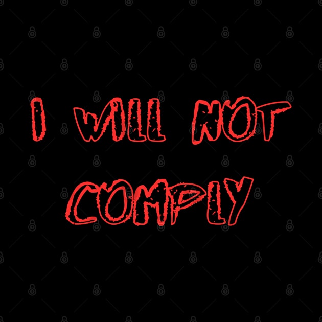 I will not comply by DesignVerseAlchemy