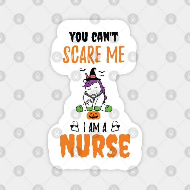 Halloween Unicorn You Can't Scare Me I Am a Nurse / Funny Nurse Fall Autumn Saying Magnet by WassilArt