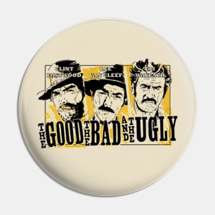 THE GOOD#THE BAD#THE UNGLY Pin