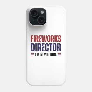 Fireworks Director, I Run You Run Phone Case