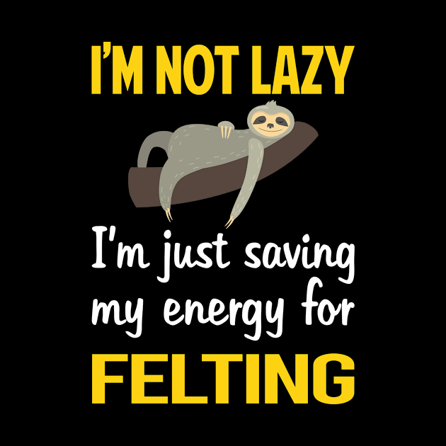Funny Lazy Felting Felt Felter by blakelan128