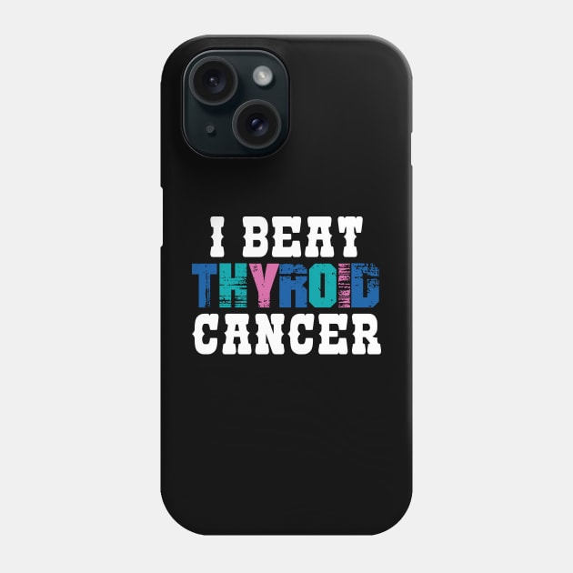 I Beat Thyroid Cancer Phone Case by zeedot