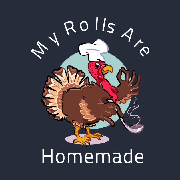 my rolls are homemade