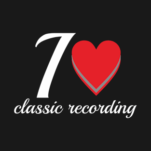 I Love Classic Recording T-Shirt