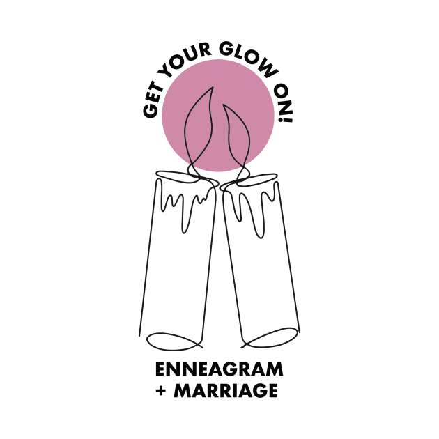 Dark Pink "Get Your Glow On!" Tee & Other Products by Enneagramandmarriage