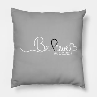 Believe- Melanoma Cancer Gifts Melanoma Cancer Awareness Pillow