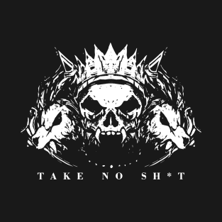 take no sht 15 T-Shirt