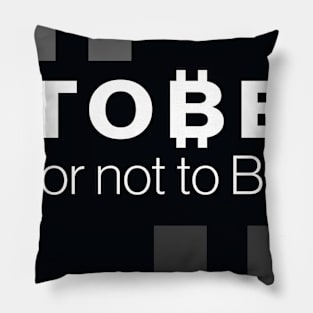 "To ₿e, or not to be" Pillow