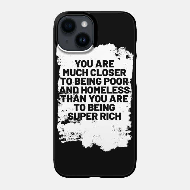 Closer to poverty painted background - Homeless - Phone Case | TeePublic