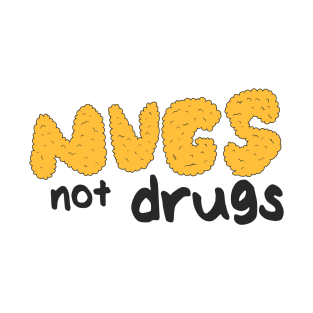 Nugs not drugs T-Shirt