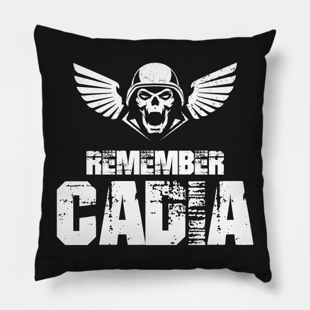 Remember Cadia - Imperial Guards Quotes Pillow by pixeptional