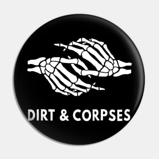 Together With Dirt & Corpses Fan Art Pin