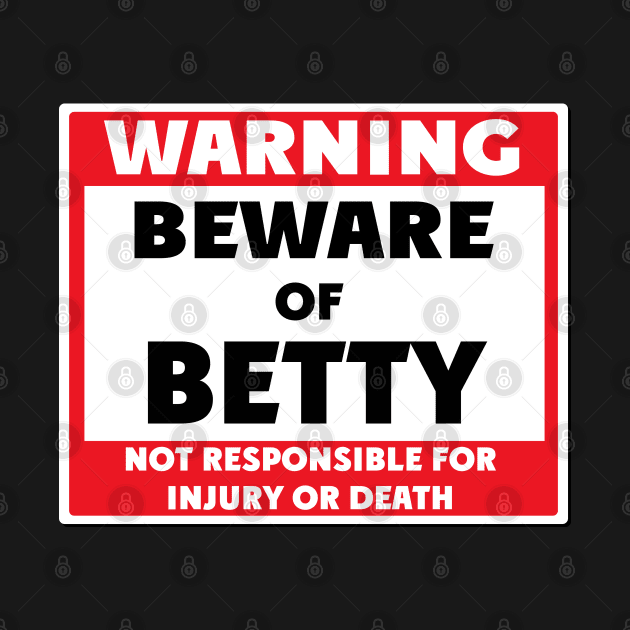 Beware of Betty by BjornCatssen