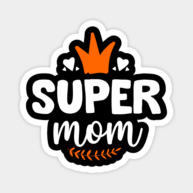 My super mom Magnet by My Happy-Design