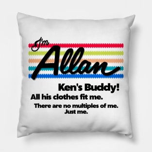 I'm Allan. Just Allan. Pillow