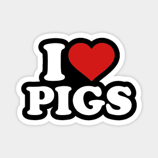 I Love Pig Magnet