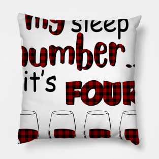 Finally Found My Sleep Number It's Four Wine Pillow