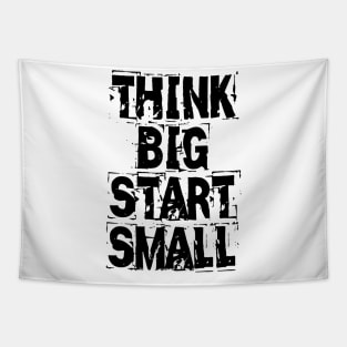 Think Big Start Small Tapestry
