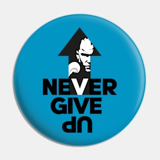 Never give up Pin