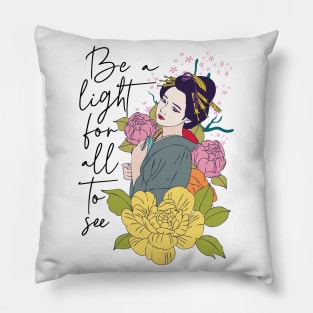 Be a light for all to see Japanese floral inspirational design Pillow