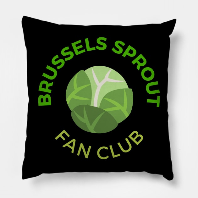 Brussels Sprout Fan Club Pillow by DesignArchitect