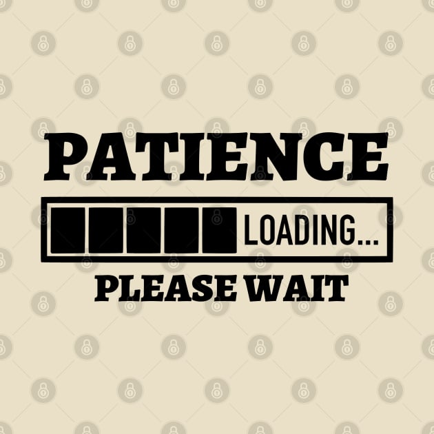 Patience Loading Please Wait by Kylie Paul