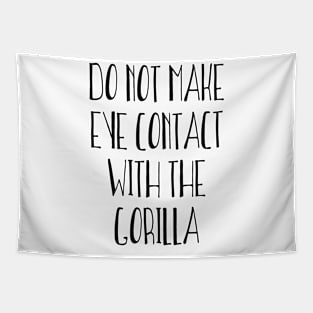 Do Not Make Eye Contact With The Gorilla Tapestry