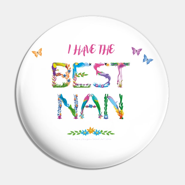 I have the best nan - tropical wordart Pin by DawnDesignsWordArt