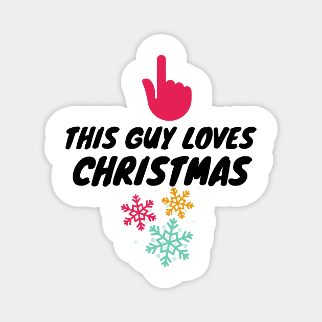 this guy loves  christmas Magnet by Medotshirt