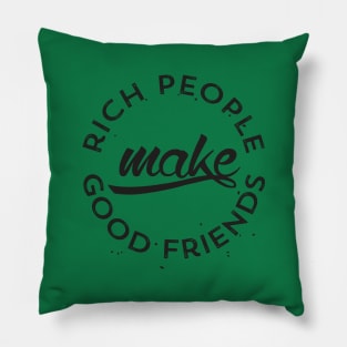 Rich People Pillow