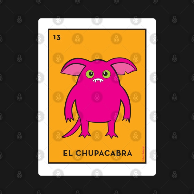 El Chupacabra Lotería Rosa by sherritdesign