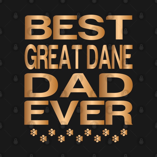 Best great dane Dad Ever, Best Dog Dad Ever, Golden Great Dane by slawers