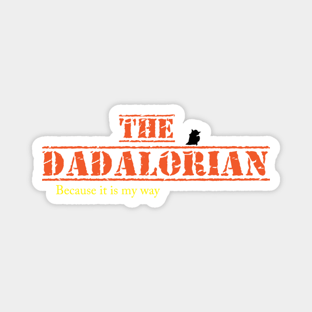 THE DADALORIAN Because it is my way Magnet by AwesomeHumanBeing