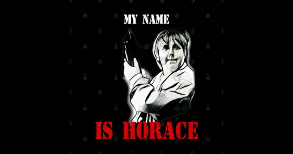 My name is Horace - My Name Is Horace - Sticker | TeePublic