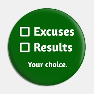 Excuses or Results | Emerald Green Pin