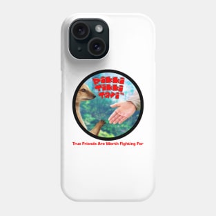 Rikki-Tikki-Tavi™ True Friends Are Worth Fighting For Phone Case